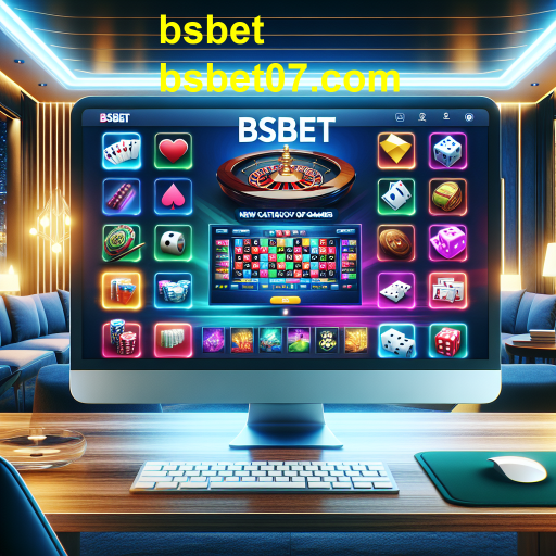 Explorando a Nova Categoria de Jogos no BSBet